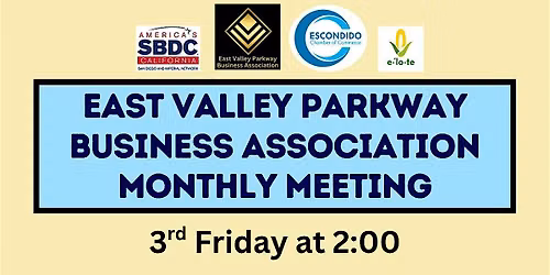 Escondido East Valley Parkway Business Assn Meeting - 3rd Friday