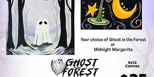 10.3.26 Ghost in the Forest or Midnight Margarita Painting Workshop at The