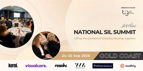 National SIL Summit 2026: Future-Proofing Your SIL Business (GOLD COAST)