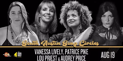 South Austin Song Circle ft. Vanessa Lively, Patrice Pike, Audrey Price, & Lou Priest at The 04