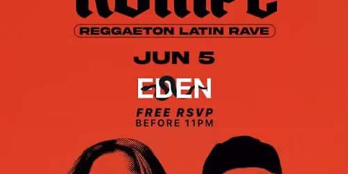 Rompe - Reggaeton Latin Rave \u2192 FREE RSVP (21+)