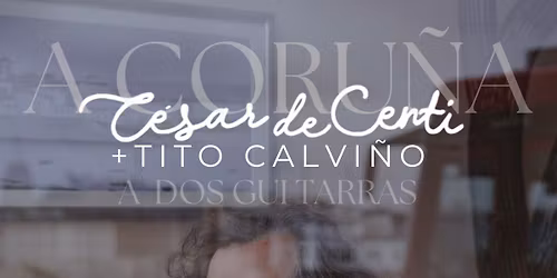 C\u00c9SAR DE CENTI & Tito Calvi\u00f1o Jr. 