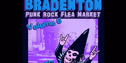 Bradenton Punk Rock Flea Market: Volume 6