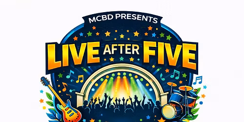 MCBD Presents Live After Five