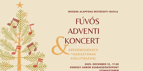\ud83c\udfba\u2728 M\u00daZS\u00c1K Adventi F\u00fav\u00f3skoncert \u00e9s a K\u00e9pz\u0151m\u0171v\u00e9szeti Tagozat Ki\u00e1ll\u00edt\u00e1s \u2728\ud83c\udfa8 \u00d3cs\u00e1n