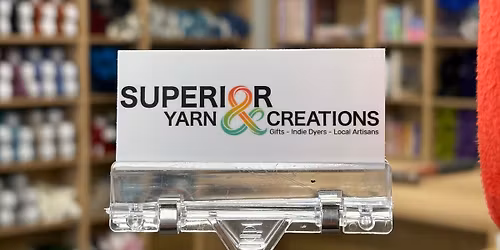 NEW YARN STORE in Superior WI - GRAND OPENING