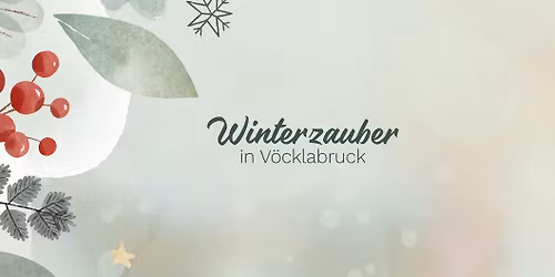 Winterzauber in V\u00f6cklabruck