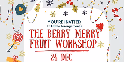 THE BERRY MERRY FRUIT WORKSHOP DAY