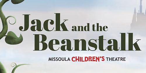 Missoula Childrens Theater - Jack and the Beanstalk at Missouri Theatre Columbia