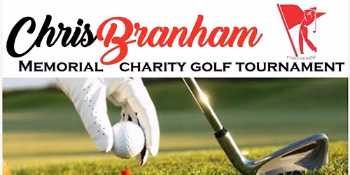 6th Annual Chris Branham Memorial Charity Golf Tournament