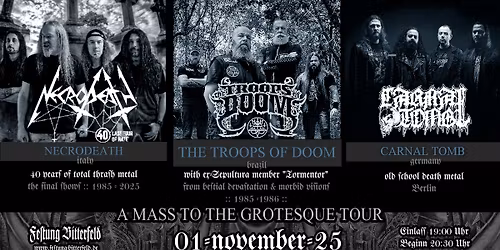 Troops of Doom(BRA), Necrodeath(IT),Carnal Tomb(DE)
