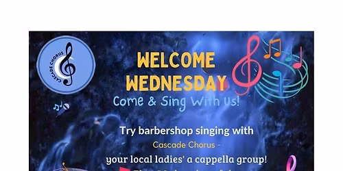 Cascade Chorus Welcome Wednesday Rehearsal