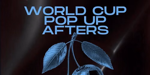 POP UP AFTERS SUNDAY 6\/19