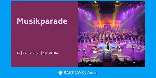Musikparade | Barclays Arena Hamburg
