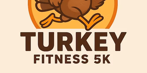 Earn Your Turkey Fitness 5K