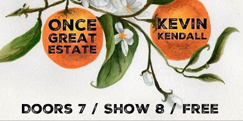 Once Great Estate \/ Kevin Kendall (album release)