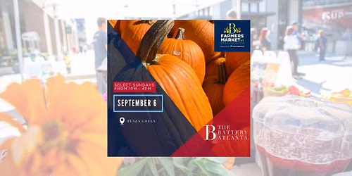 Farmers Market Series at The Battery Atlanta Presented by Kaiser Permanente