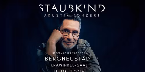 STAUBKIND - Bergneustadt - 11. Liedermacher Tage - 11.10.2025