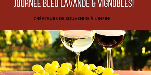 Journ\u00e9e Bleu Lavande & Vignoble!