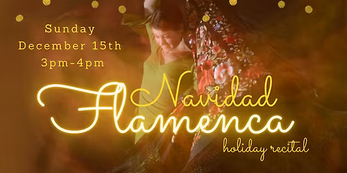 Navidad Flamenca at Reston Community Center - Leila Gordon Theatre