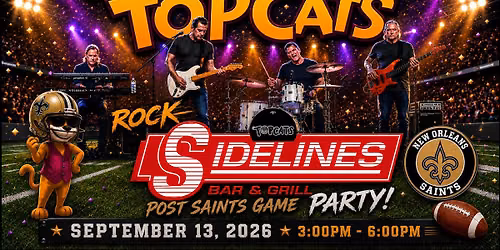 The Topcats to Play Sidelines After Saints Game