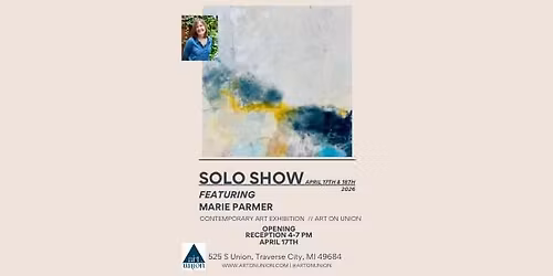 Solo Show; Featuring Marie Parmer