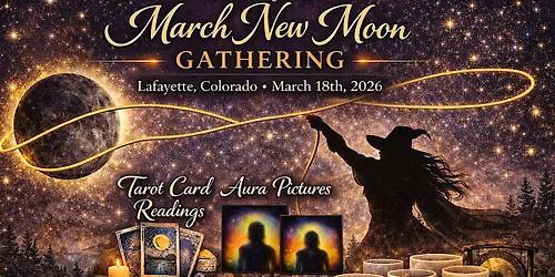 March New Moon Gathering