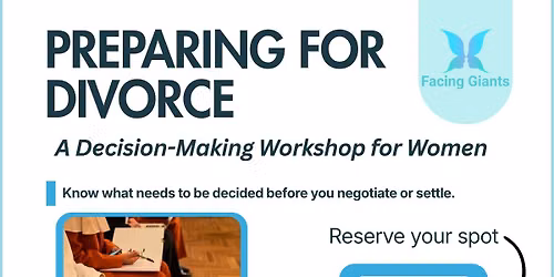 Preparing for Divorce: A Decision-Making Workshop for Women