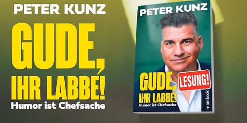 Darmstadt |  GUDE, IHR LABBE! - Lesung mit Peter Kunz