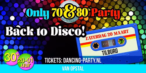 Only 70's & 80's Party Tilburg!