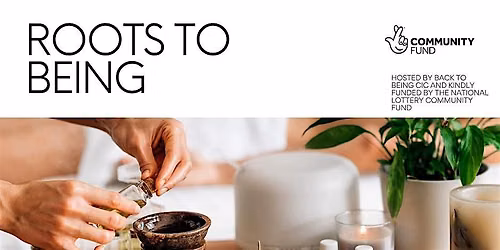 Roots To Being Creative Wellbeing