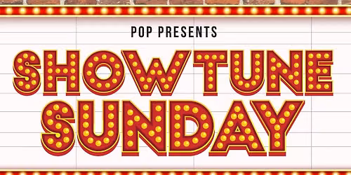 Showtune Sunday AT POP