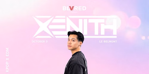XENITH at Le Belmont: Kpop x EDM Night