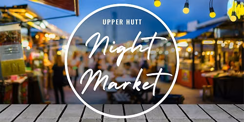 Upper Hutt Night Market