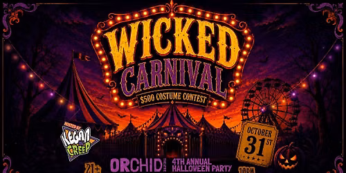 Wicked Carnival - Orchid's Annual Halloween Bash