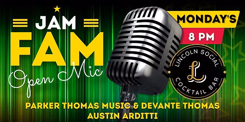 Jam Fam Open Mic Every Monday