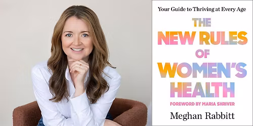 Meghan Rabbitt -- "The New Rules of Women's Health"