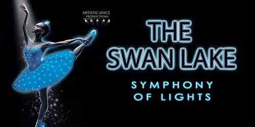 Grand Kyiv Ballet: Swan Lake - Symphony of Lights