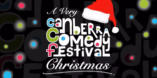 A Very Canberra Comedy Festival Christmas