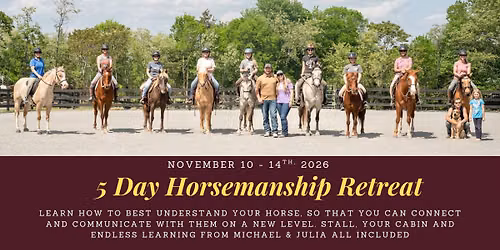 5 Day Horsemanship Retreat
