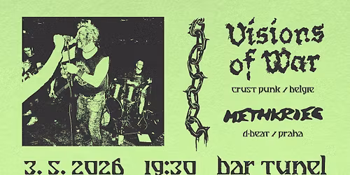 VISIONS OF WAR (be) & METHKRIEG v baru Tunelu na \u017di\u017ekov\u011b