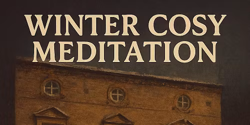 Cosy Winter Meditation Evening  