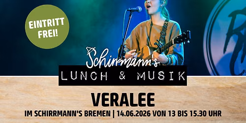Schirrmann\u00b4s Lunch & Musik mit VERALEE