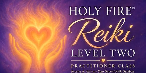 Holy Fire\u00ae Reiki Level 2 Practitioner Training