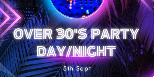 Over 30's Party
