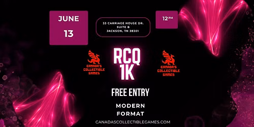 FREE ENTRY Modern RCQ 1K \u2014 Canada's Collectible Games | Jackson, TN