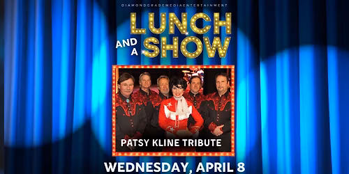 Lunch & A Show Patsy Kline