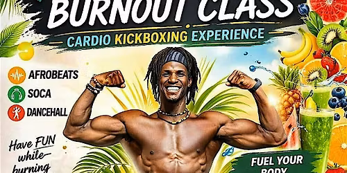 Afrobeat Burnout " MOTHERS DAY WEEKEND CLASS "