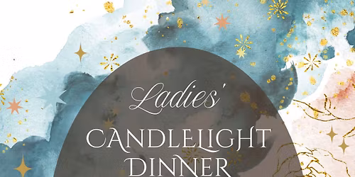Ladies Candlelight Dinner