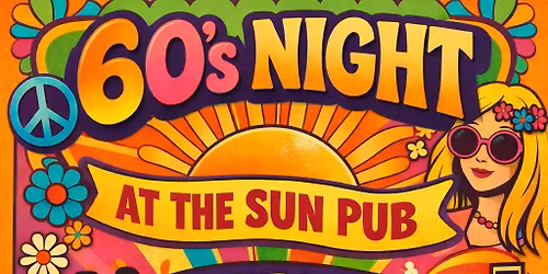 60's Night at The Sun Pub
